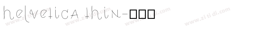 helvetica thin字体转换 helvetica thin字体转换